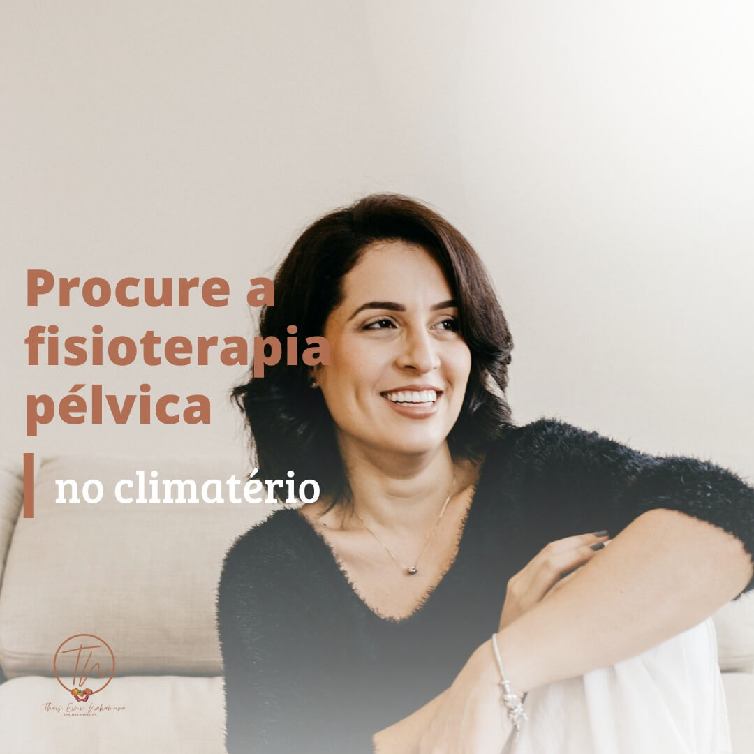 Procure a fisioterapia pélvica no climatério