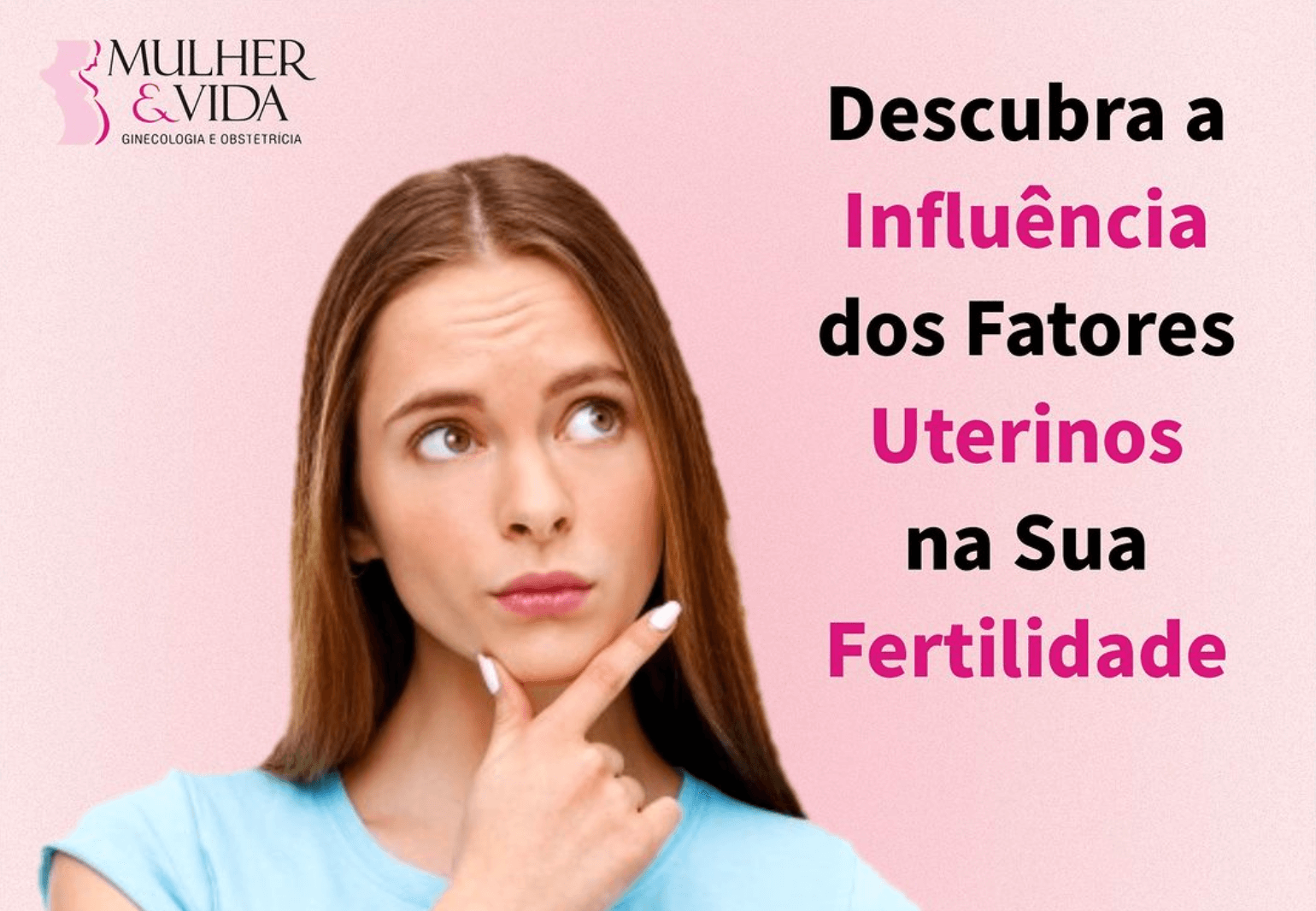 Descubra a influência dos fatores uterinos na sua fertilidade