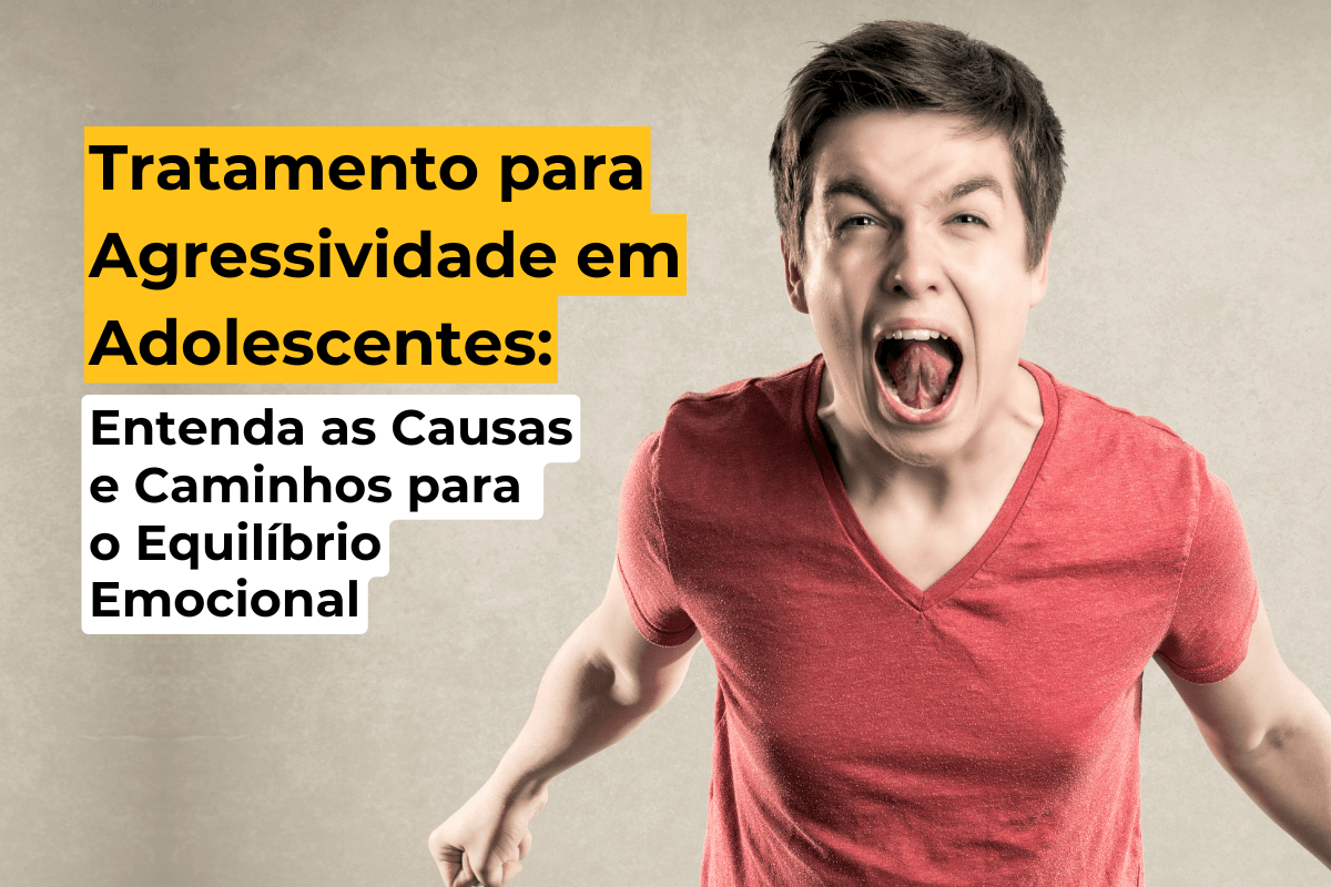 Tratamento para Agressividade em Adolescentes em Maringá: Entenda as Causas e Caminhos para o Equilíbrio Emocional