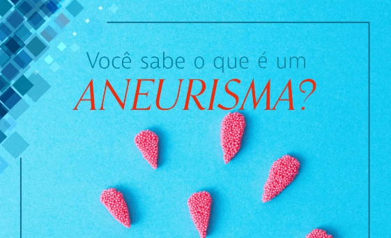 Você sabe o que é um aneurisma?