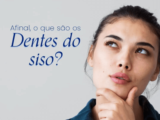 Afinal, o que são dentes do siso?