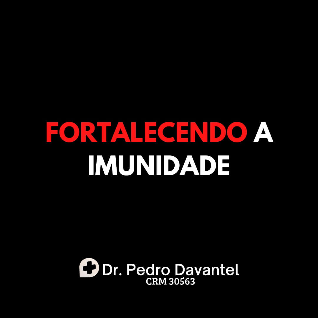 Fortalecendo a Imunidade 