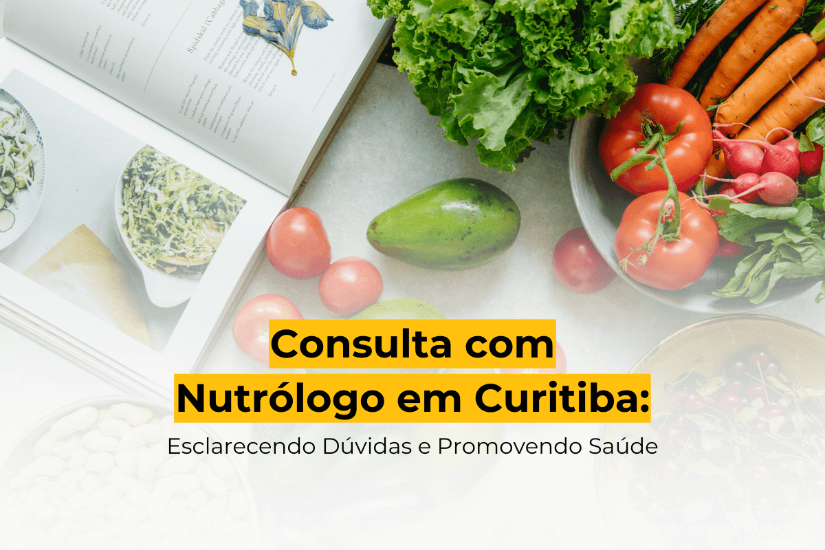 Consulta com Nutrólogo em Curitiba: Esclarecendo Dúvidas e Promovendo Saúde