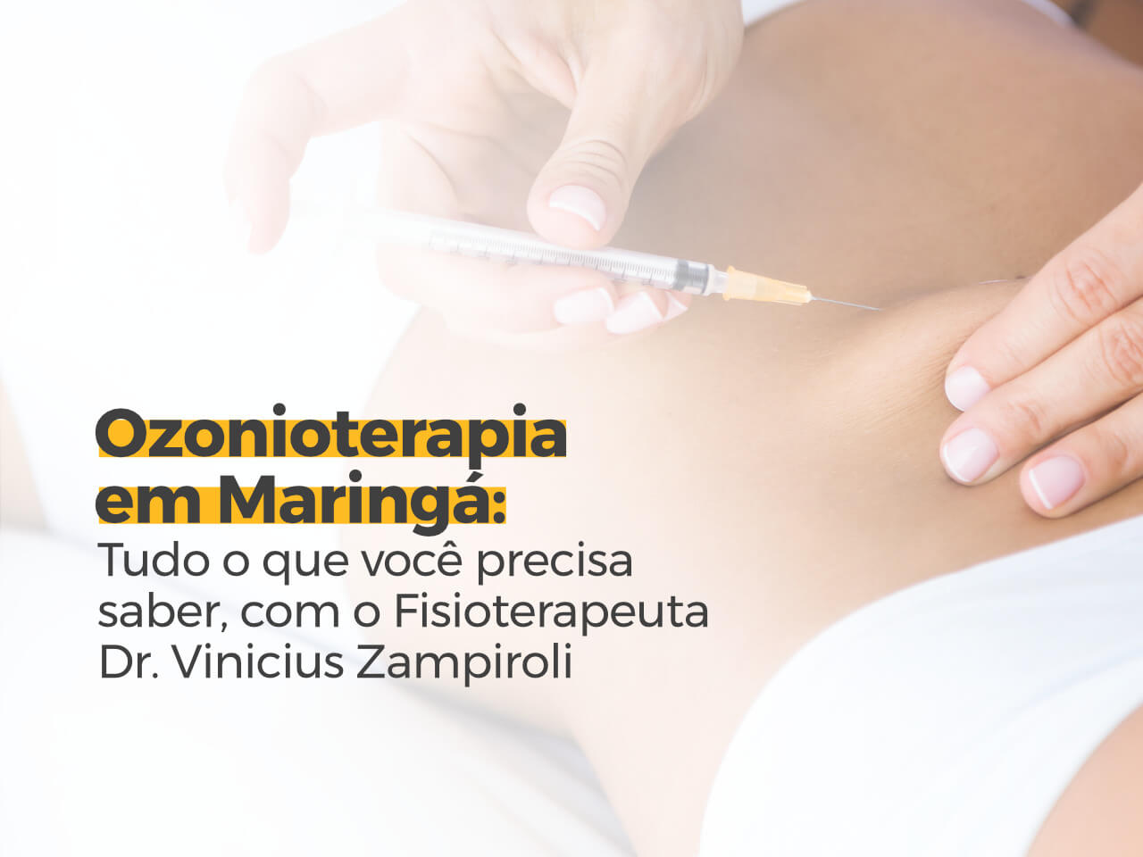 Ozonioterapia em Maringá: Tudo o que você precisa saber, com o Fisioterapeuta Dr. Vinicius Zampiroli