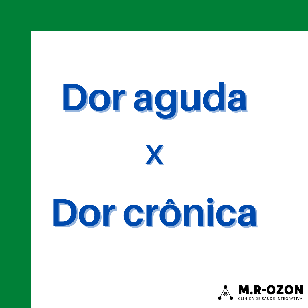 Dor aguda x Dor crônica