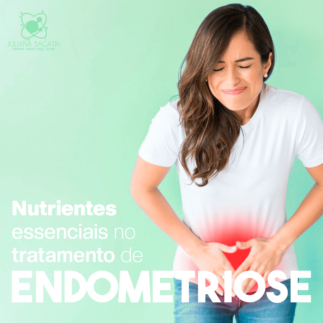 Nutrientes essenciais no tratamento de endometriose