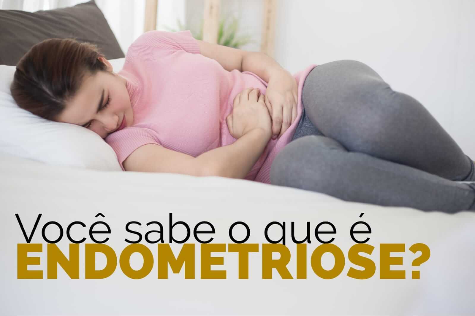 Endometriose nos dias de Hoje - Implicações após novos trabalhos.