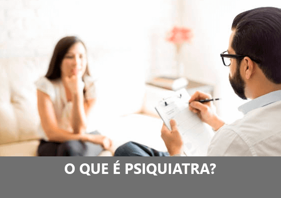 O que é psiquiatria? 