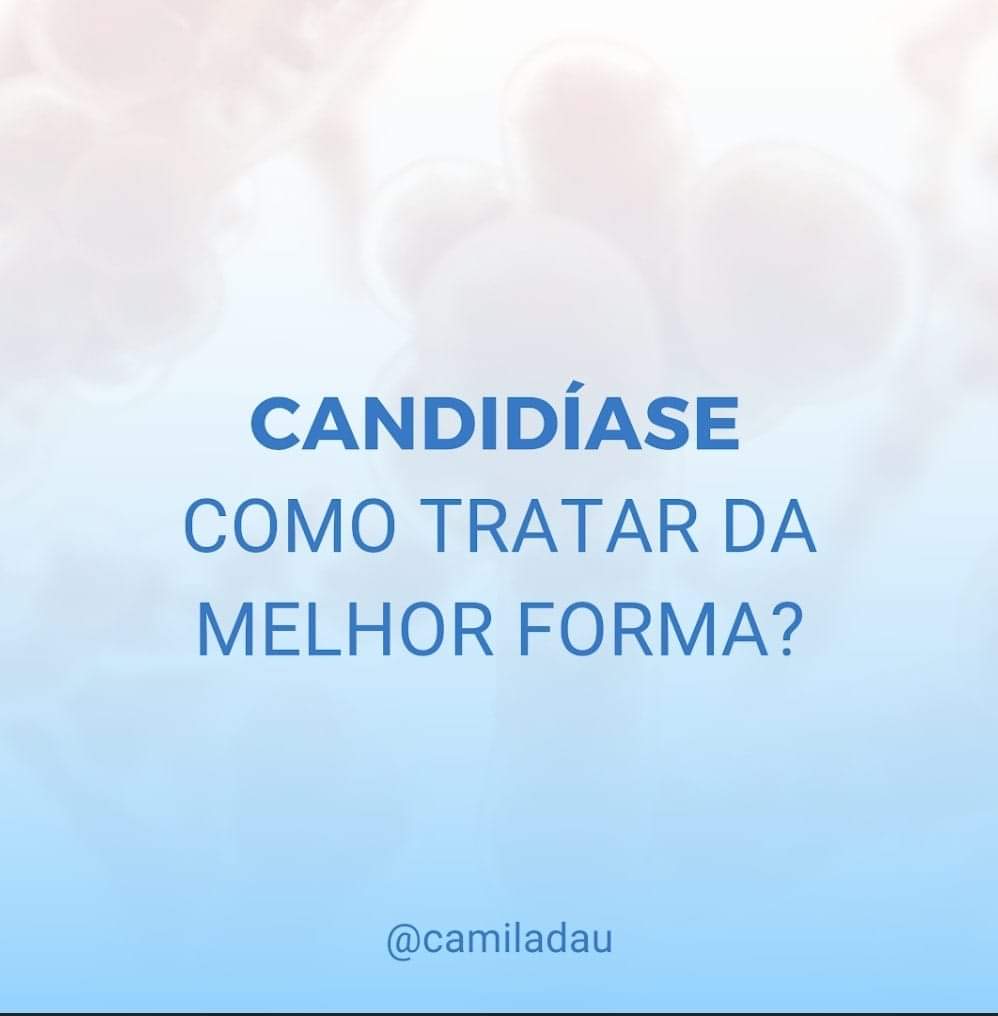 Candidíase- como tratar da melhor forma?