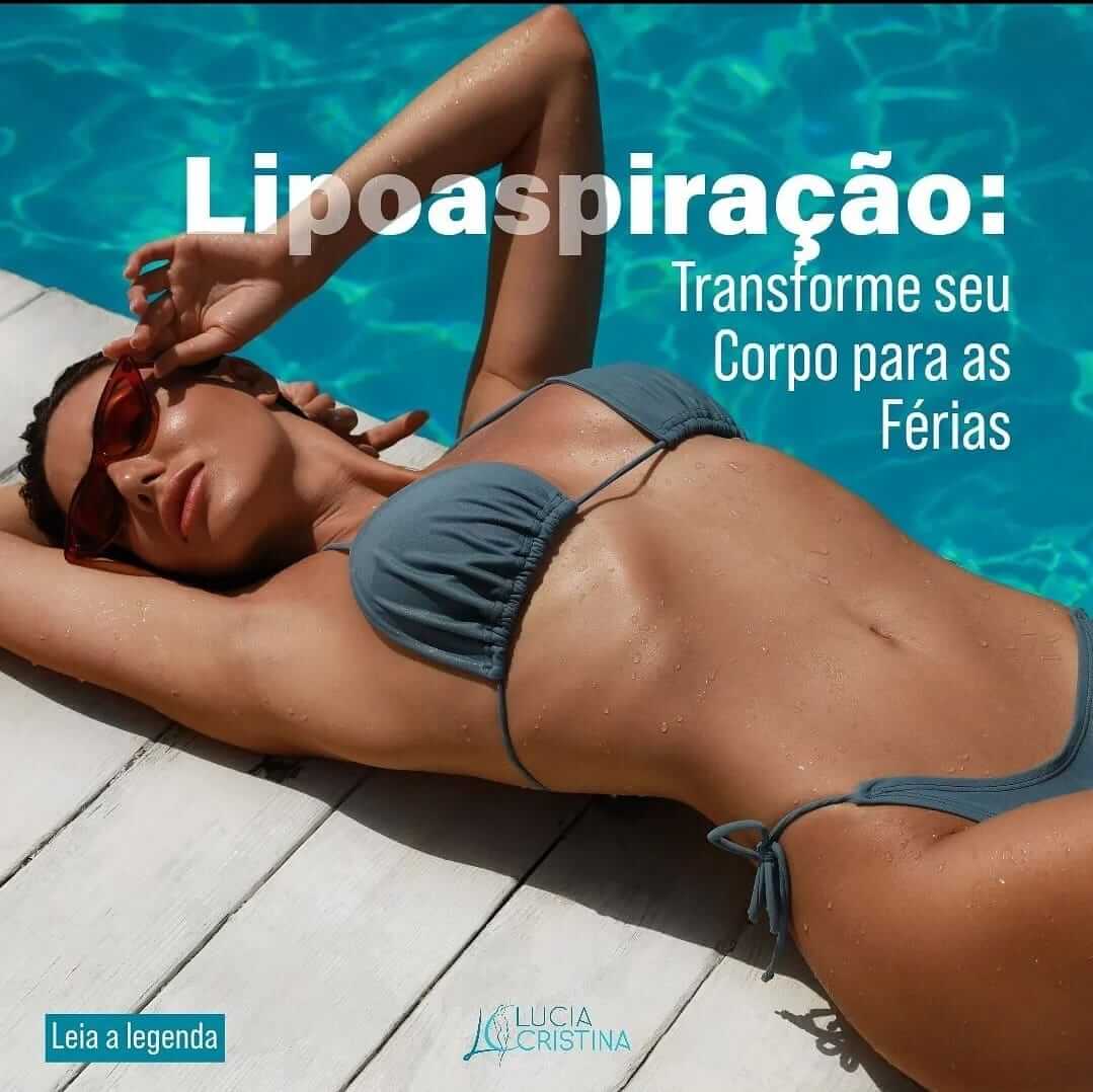 Lipoaspiração Uberlândia: Transforme o seu corpo para as férias de verão 