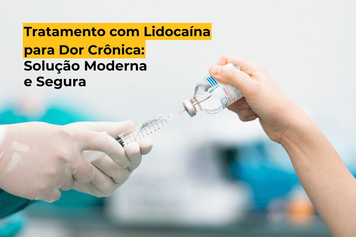 Tratamento com Lidocaína para Dor Crônica em Maringá: Solução Moderna e Segura