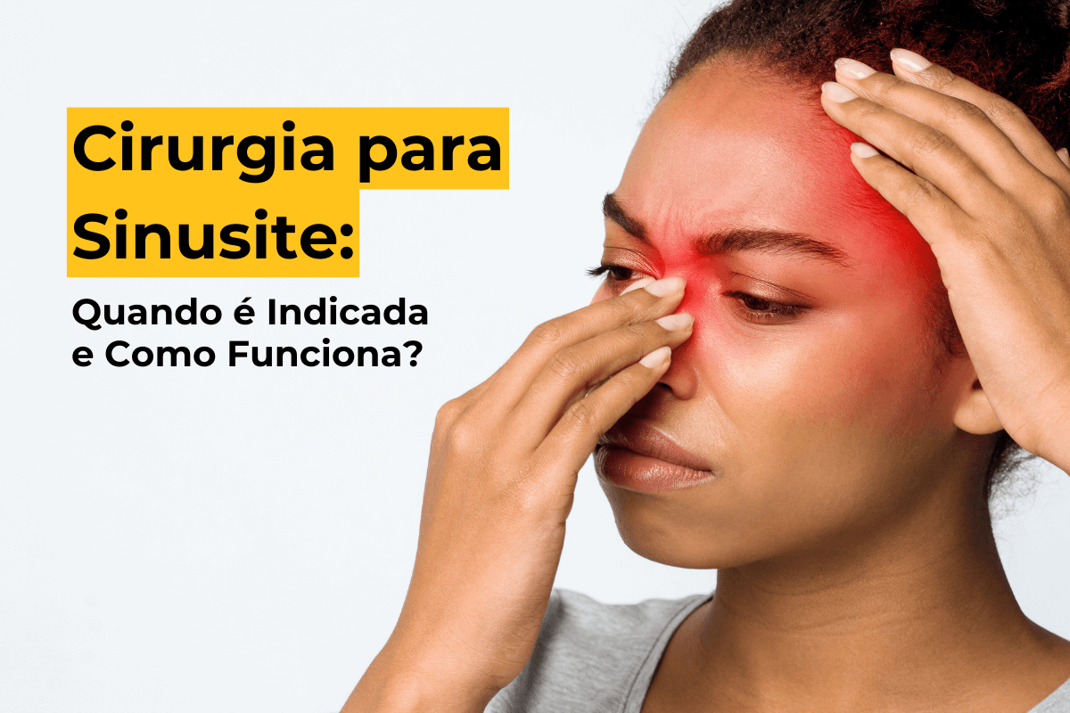 Cirurgia para Sinusite no Leblon: Quando é Indicada e Como Funciona?