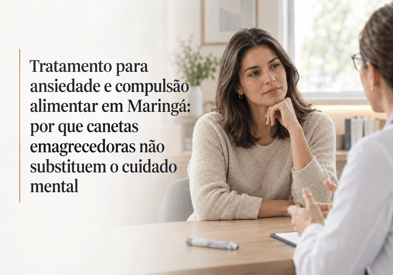 Tratamento para ansiedade e compulsão alimentar em Maringá: por que canetas emagrecedoras não substituem o cuidado mental