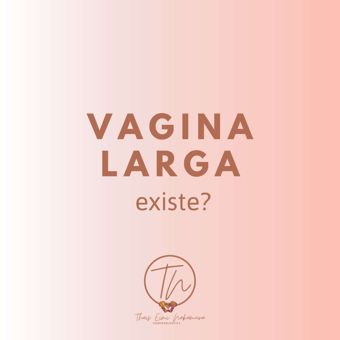 Vagina larga, existe?