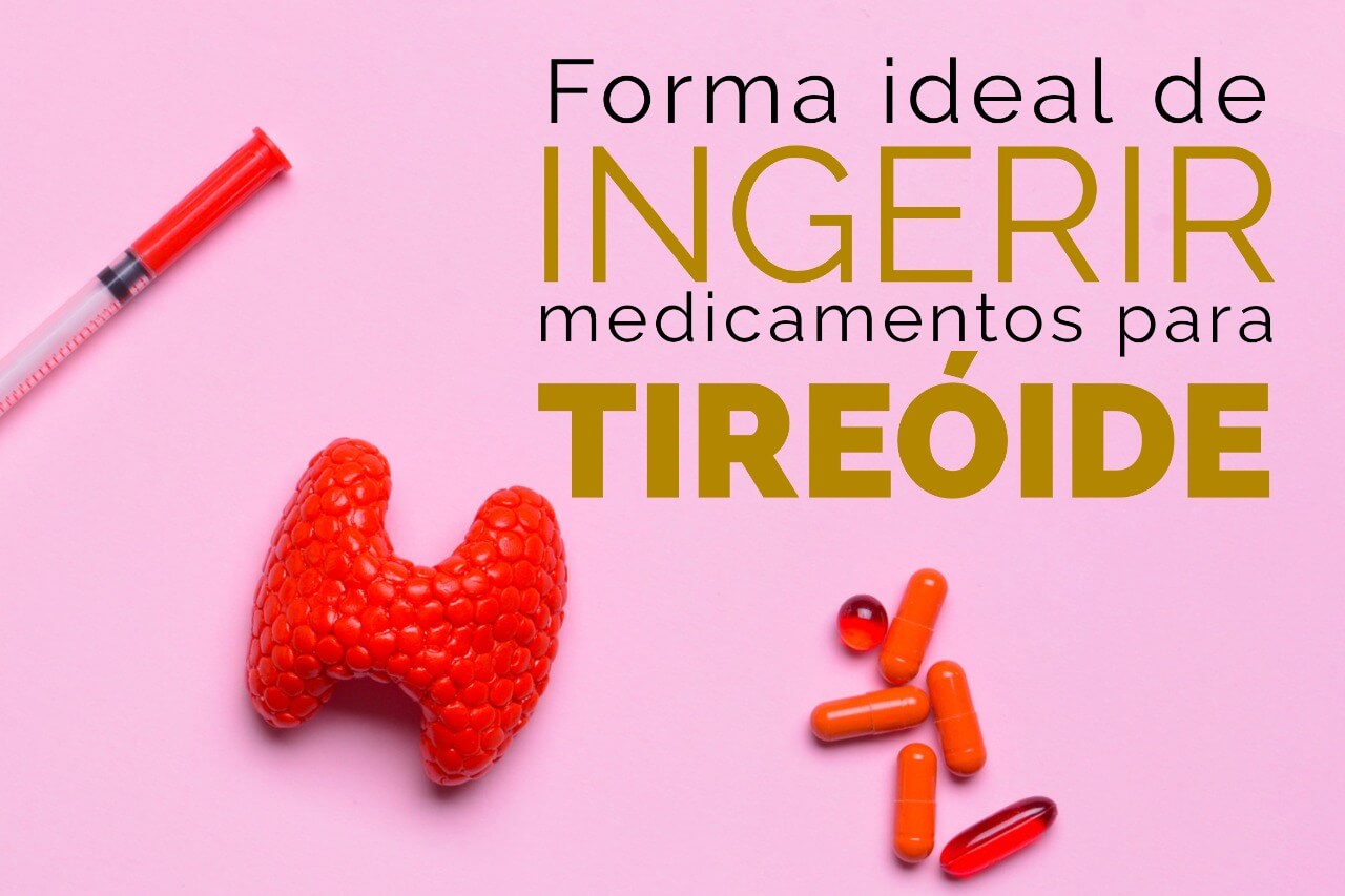 Forma ideal de ingerir medicamentos para tireoide