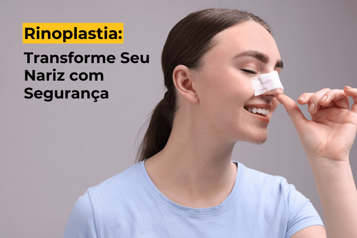 Rinoplastia Maringá: Transforme Seu Nariz com Segurança
