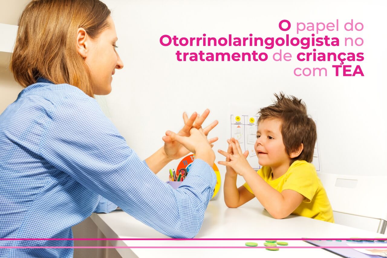 O papel do Otorrinolaringologista no tratamento de crianças com TEA