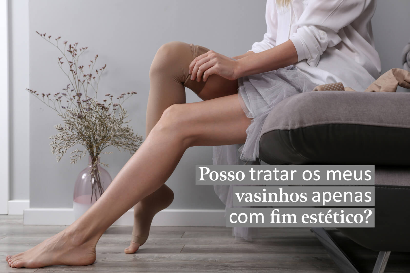 Posso tratar os meus vasinhos apenas com fim estético?