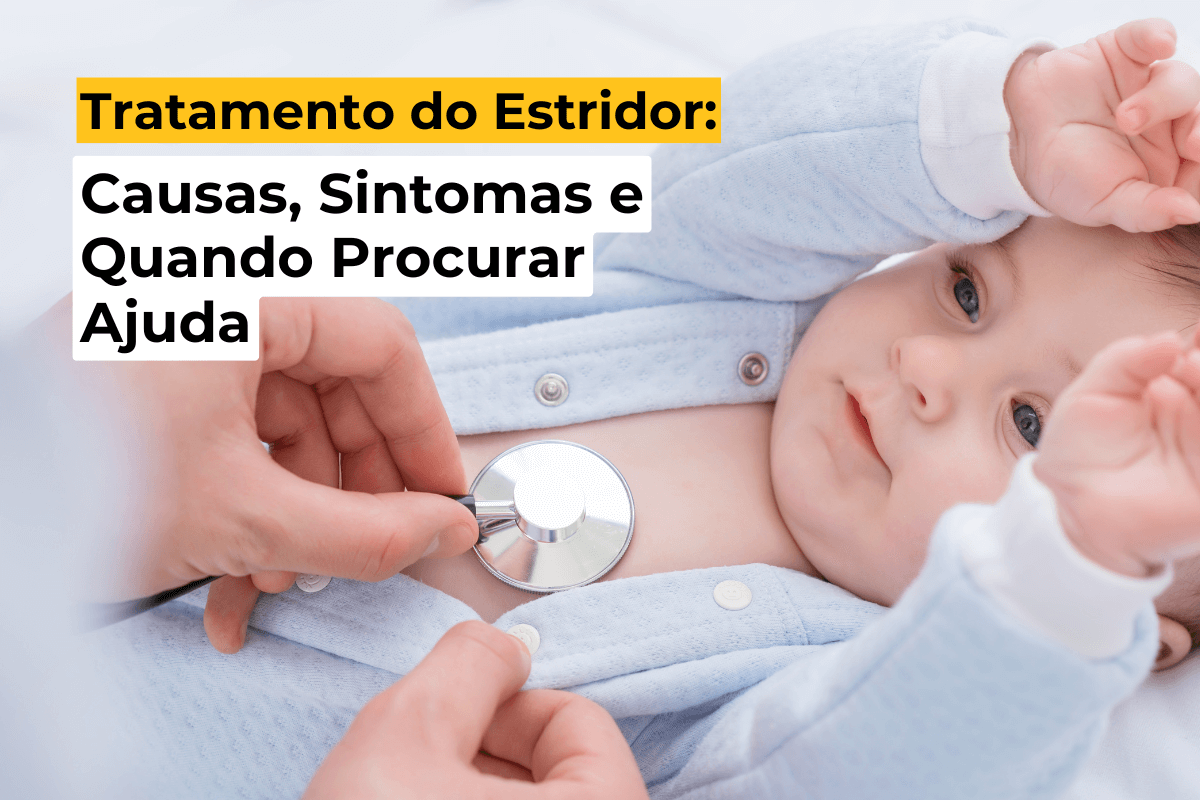 Tratamento do Estridor em Maringá: Causas, Sintomas e Quando Procurar Ajuda