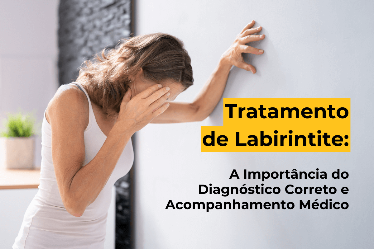 Tratamento de Labirintite no Leblon: A Importância do Diagnóstico Correto e Acompanhamento Médico