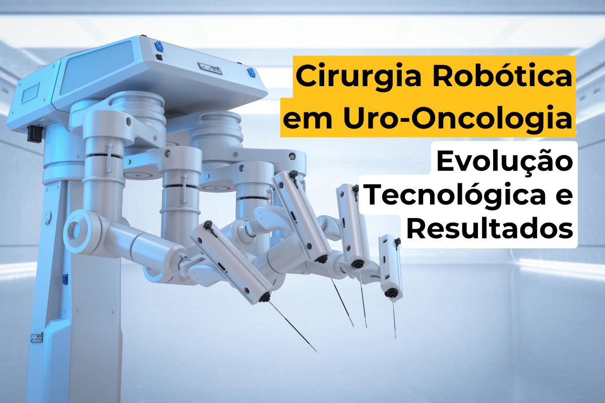 Cirurgia Robótica em Uro-Oncologia em Maringá: Evolução Tecnológica e Resultados