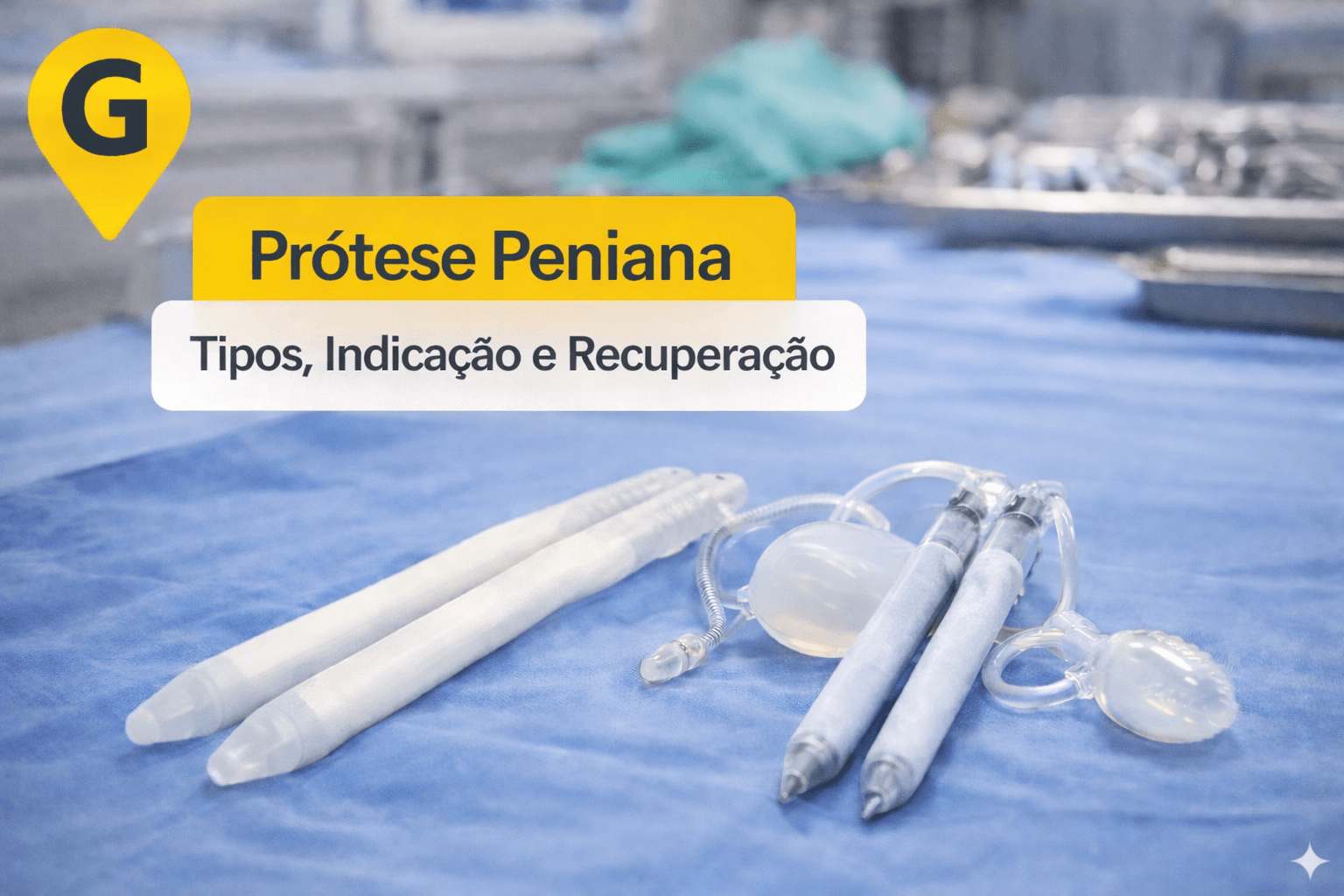 Prótese Peniana em Maringá: Tipos, Indicação e Recuperação