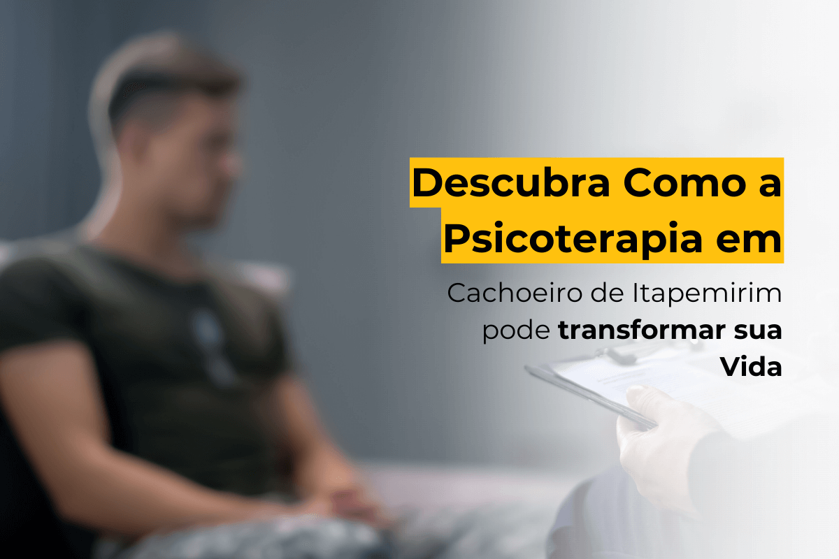 Descubra Como a Psicoterapia em Cachoeiro de Itapemirim Pode Transformar Sua Vida