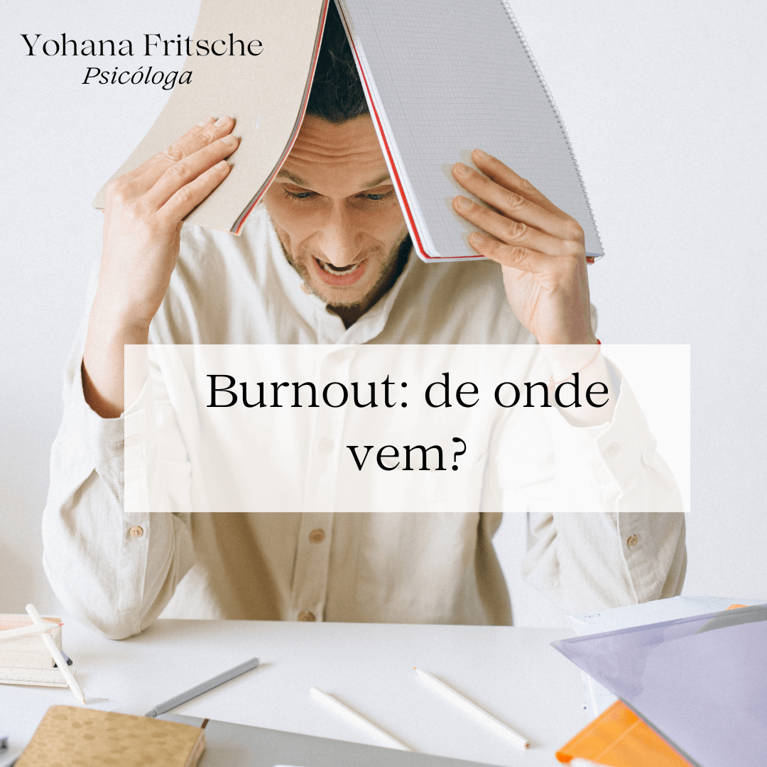 Burnout: de onde vem?