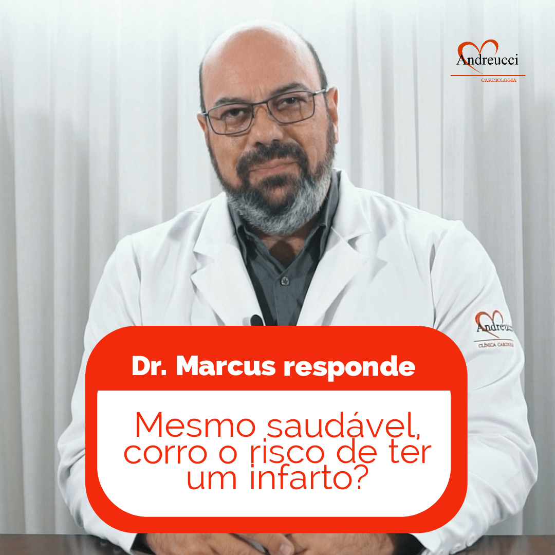 Mesmo saudável, corro o risco de infarto?