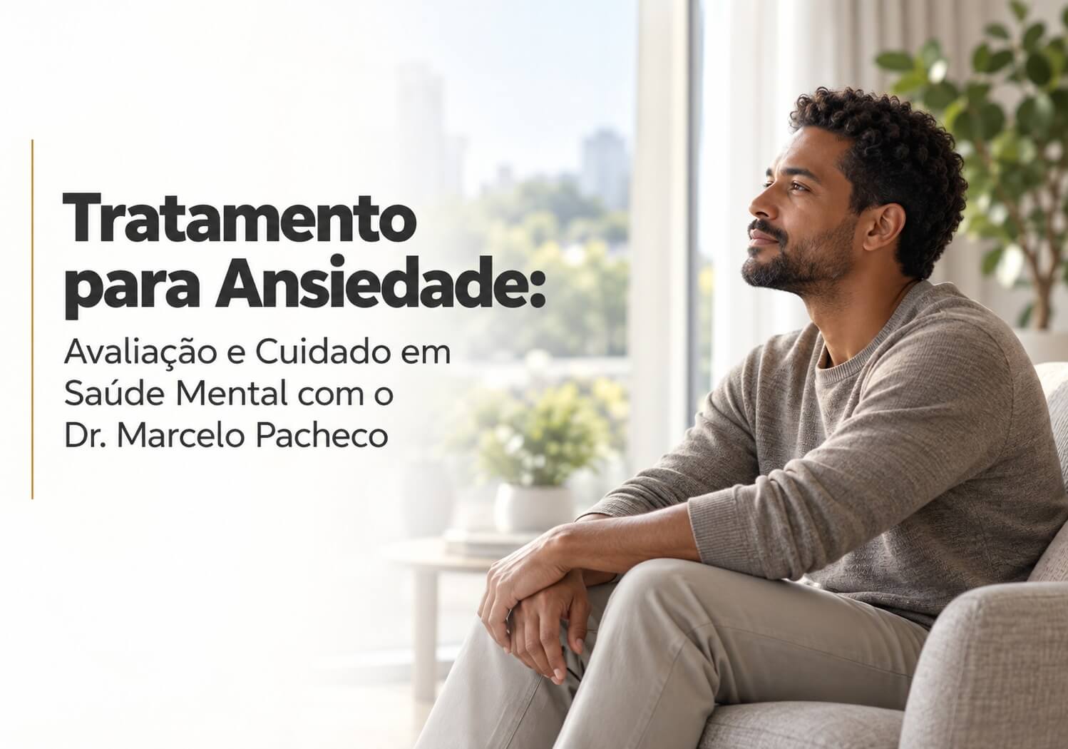 Tratamento para Ansiedade em Maringá: Avaliação e Cuidado em Saúde Mental com o Dr. Marcelo Pacheco