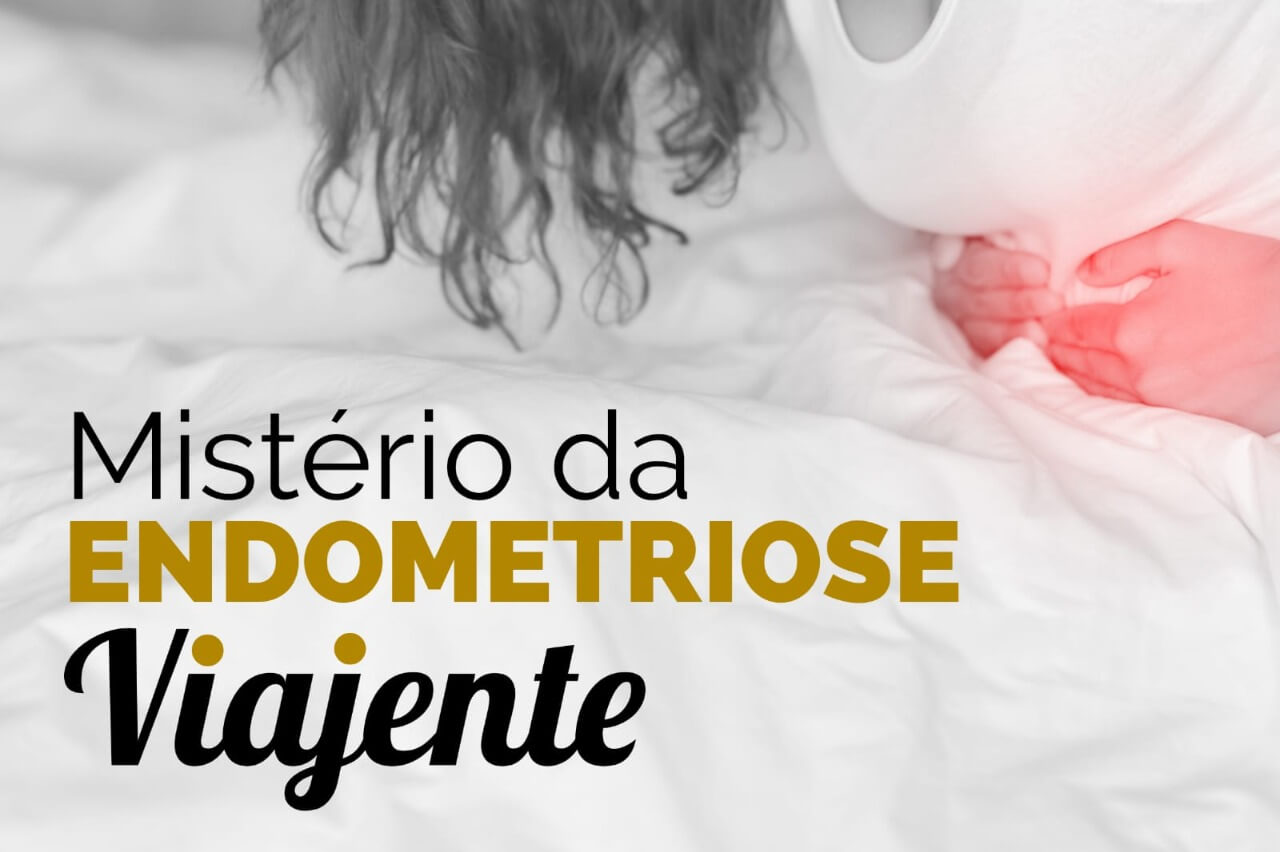 Mistério da endometriose viajante