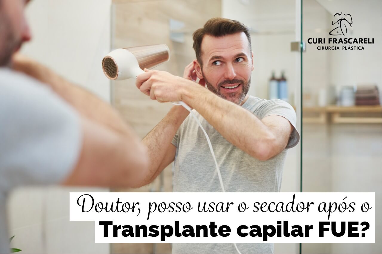 Doutor, posso usar o secador após o transplante capilar FUE?