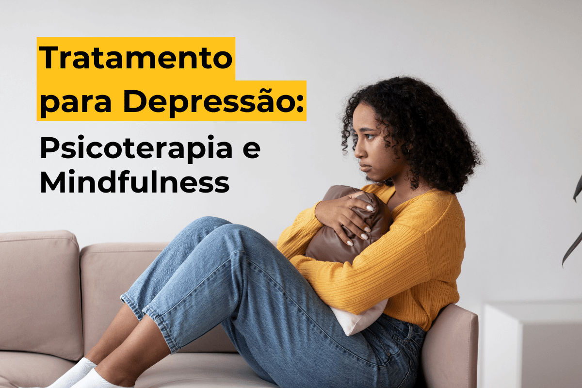 Tratamento para Depressão em Maringá: Psicoterapia e Mindfulness