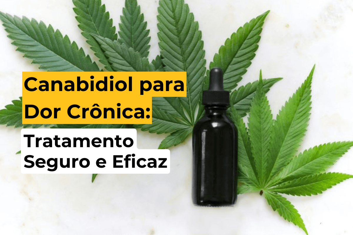 Canabidiol para Dor Crônica em Maringá: Tratamento Seguro e Eficaz